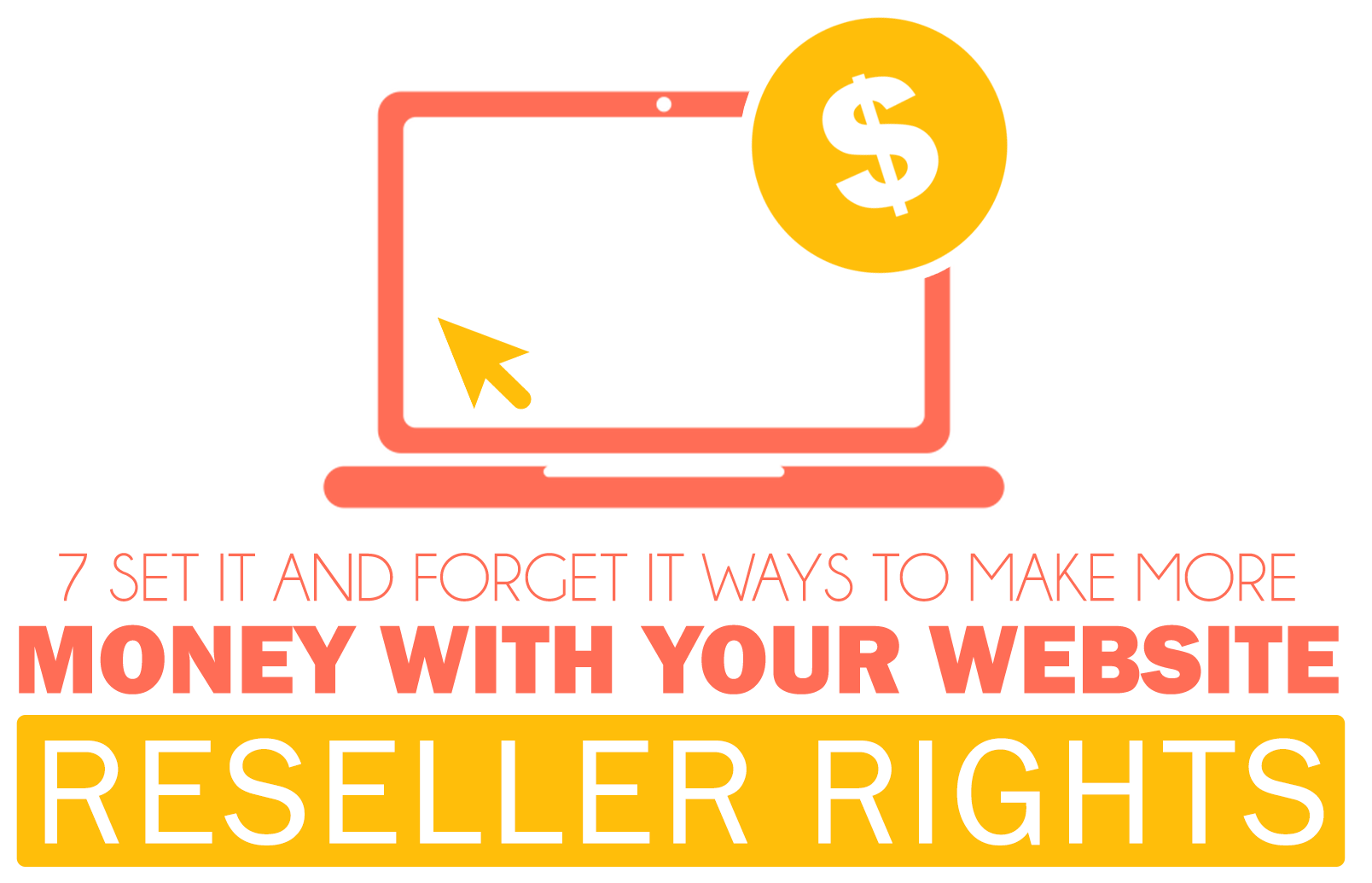 7 Set It And Forget It Ways To Make More Money With Your Website Reseller Rights logo