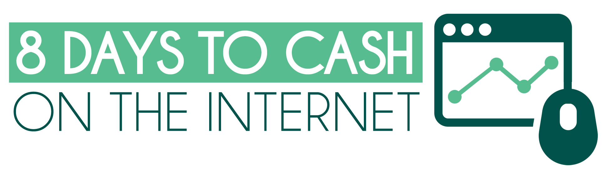 8 Days To Cash On The Internet logo